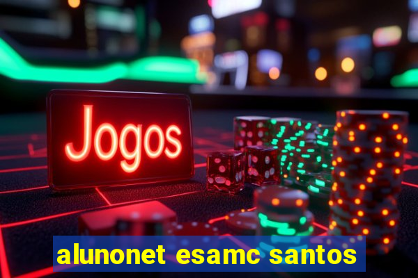 alunonet esamc santos